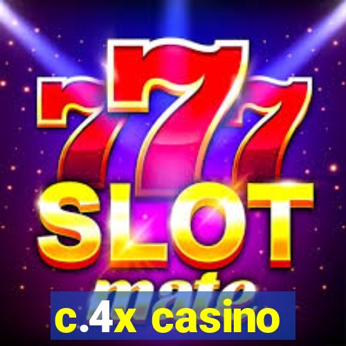 c.4x casino